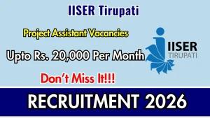 IISER Tirupati Project Assistant Recruitment 2026 - Walkin