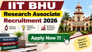 IIT BHU Research Associate Recruitment 2026 - Apply Online IIT BHU Research Associate Recruitment 2026 - Apply Online