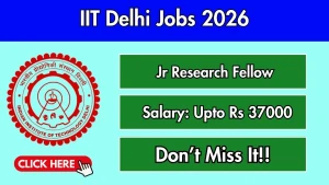 IIT Delhi Jr Research Fellow Recruitment 2026 - Apply Online IIT Delhi Jr Research Fellow Recruitment 2026 - Apply Online