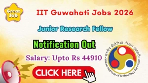 IIT Guwahati JRF Recruitment 2026 - Apply Online IIT Guwahati JRF Recruitment 2026 - Apply Online
