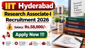 IIT Hyderabad Research Associate-I Recruitment 2026 - Apply Online IIT Hyderabad Research Associate-I Recruitment 2026 - Apply Online