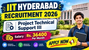 IIT Hyderabad Project Technical Support III Recruitment 2026 - Apply Online IIT Hyderabad Project Technical Support III Recruitment 2026 - Apply Online