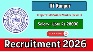 IIT Kanpur Project Multi Skilled Worker Recruitment 2026 - Apply Online IIT Kanpur Project Multi Skilled Worker Recruitment 2026 - Apply Online