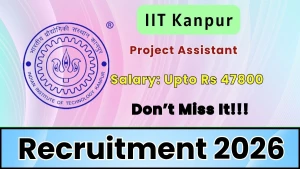 IIT Kanpur Project Assistant Recruitment 2026 - Apply Online