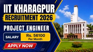 IIT Kharagpur Project Engineer Recruitment 2026 - Apply Online
