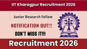 IIT Kharagpur Junior Research Fellow Recruitment 2026 - Apply Online