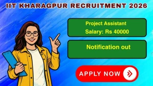 IIT Kharagpur Project Assistant Recruitment 2026 - Apply Online