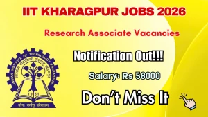 IIT Kharagpur Research Associate Recruitment 2026 - Apply Online IIT Kharagpur Research Associate Recruitment 2026 - Apply Online