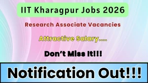 IIT Kharagpur Research Associate Recruitment 2026 - Apply Online