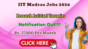 IIT Madras Research Assistant Recruitment 2026 - Apply Online