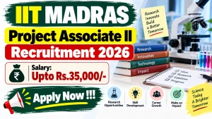 IIT Madras Project Associate II Recruitment 2026 - Apply Online