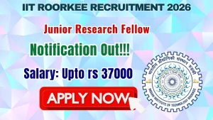 IIT Roorkee Junior Research Fellow Recruitment 2026 - Apply Online IIT Roorkee Junior Research Fellow Recruitment 2026 - Apply Online