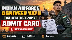Indian Air force Agniveer Vayu Intake 02/2027 Admit Card Out - Download Hall Ticket at indianairforce.nic.in