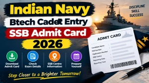 Indian Navy 10+2 (B.Tech) Cadet Entry SSB Admit Card 2026 - Download Hall Ticket at joinindiannavy.gov.in Indian Navy 10+2 (B.Tech) Cadet Entry SSB Admit Card 2026 - Download Hall Ticket at joinindiannavy.gov.in