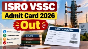 ISRO VSSC CBT Admit Card 2026 Out - Download Hall Ticket at vssc.gov.in