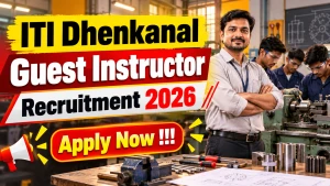ITI Dhenkanal Guest Instructor Recruitment 2026 - Apply Offline ITI Dhenkanal Guest Instructor Recruitment 2026 - Apply Offline