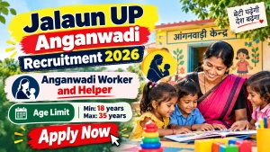 Jalaun UP Anganwadi Recruitment 2026 - Apply Online for 110 Anganwadi Worker and Helper Posts Jalaun UP Anganwadi Recruitment 2026 - Apply Online for 110 Anganwadi Worker and Helper Posts