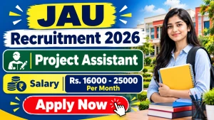 JAU Project Assistant Recruitment 2026 - Walkin