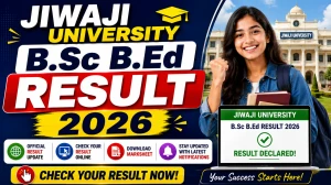 Jiwaji University 6th Sem Result 2026 Out - Direct Link to Check B.Sc. B.Ed Online at jiwaji.edu Jiwaji University 6th Sem Result 2026 Out - Direct Link to Check B.Sc. B.Ed Online at jiwaji.edu