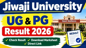Jiwaji University Result 2026 Out - Direct Link to Check UG & PG Result Online @ jiwaji.edu