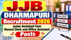 JJB Dharmapuri Recruitment 2026 - Apply Offline for Junior Assistant Cum Record Clerk and Office Assistant Posts JJB Dharmapuri Recruitment 2026 - Apply Offline for Junior Assistant Cum Record Clerk and Office Assistant Posts
