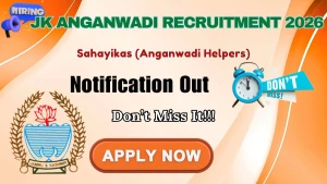 JK Anganwadi Sahayikas (Anganwadi Helpers) Recruitment 2026 - Apply Offline JK Anganwadi Sahayikas (Anganwadi Helpers) Recruitment 2026 - Apply Offline