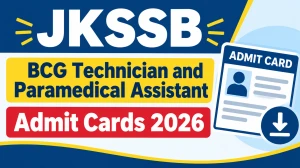 JKSSB BCG Technician & Paramedical Assistant Admit Card 2026 Out - Download Hall Ticket at jkssb.nic.in JKSSB BCG Technician & Paramedical Assistant Admit Card 2026 Out - Download Hall Ticket at jkssb.nic.in