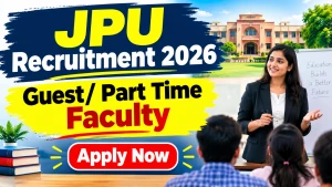 JPU Recruitment 2026 - Walkin for Guest/ Part Time Faculty Posts JPU Recruitment 2026 - Walkin for Guest/ Part Time Faculty Posts