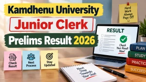 Kamdhenu University Junior Clerk Prelims Result 2026 Declared - Check Now Kamdhenu University Junior Clerk Prelims Result 2026 Declared - Check Now