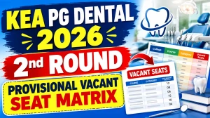 Karnataka PG Dental 2026 2nd Round Seat Matrix Out - Check Provisional List PDF Online @ cetonline.karnataka.gov.in Karnataka PG Dental 2026 2nd Round Seat Matrix Out - Check Provisional List PDF Online @ cetonline.karnataka.gov.in
