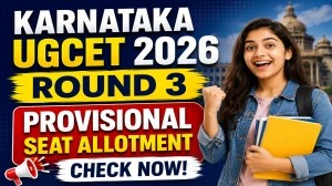 Karnataka UGCET 2026 Round 3 Provisional Seat Allotment Out - Check Choice 4 Entry Link at cetonline.karnataka.gov.in