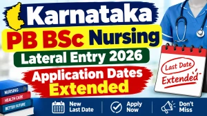 Karnataka PB B.Sc Nursing Lateral Entry 2026 Application Date Extended - Apply Online at cetonline.karnataka.gov.in