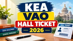 KEA VAO Hall Ticket 2026 Out - Download Admit Card at cetonline.karnataka.gov.in