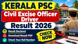 Kerala PSC Civil Excise Officer Driver Result 2026 - Check Ranked List at keralapsc.gov.in Kerala PSC Civil Excise Officer Driver Result 2026 - Check Ranked List at keralapsc.gov.in