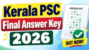 Kerala PSC Final Answer Key 2026 - Download PDF, Response Sheet at keralapsc.gov.in Kerala PSC Final Answer Key 2026 - Download PDF, Response Sheet at keralapsc.gov.in