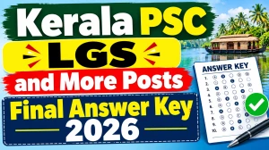 Kerala PSC Final Answer Key 2026 Out - Download LGS, LDC & Storeman Answer Sheet at keralapsc.gov.in Kerala PSC Final Answer Key 2026 Out - Download LGS, LDC & Storeman Answer Sheet at keralapsc.gov.in