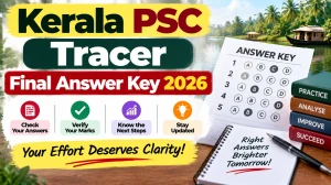 Kerala PSC Tracer Final Answer Key 2026 (Out) - Download PDF & Check Answers Kerala PSC Tracer Final Answer Key 2026 (Out) - Download PDF & Check Answers