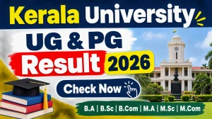 Kerala University Result 2026 Out - Check UG & PG Results Online @ keralauniversity.ac.in Kerala University Result 2026 Out - Check UG & PG Results Online @ keralauniversity.ac.in