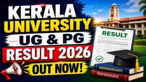 Kerala University Result 2026 Out - Direct Link to Check UG & PG Results at exams.keralauniversity.ac.in