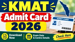 KMAT 2026 Admit Card Out - Direct Link to Download Online at kmatindia.com