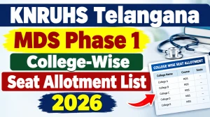 KNRUHS MDS Phase 1 College-Wise Seat Allotment List 2026 Out - Direct Link to Check Online @ knruhs.telangana.gov.in KNRUHS MDS Phase 1 College-Wise Seat Allotment List 2026 Out - Direct Link to Check Online @ knruhs.telangana.gov.in