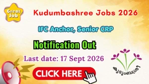Kudumbashree Recruitment 2026 - Apply Offline for 15 IFC Anchor, Senior CRP Posts