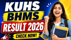 KUHS BHMS Result 2026 Out - Check First Professional Result Online @ kuhs.ac.in KUHS BHMS Result 2026 Out - Check First Professional Result Online @ kuhs.ac.in