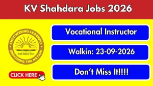 KV Shahdara Vocational Instructor Recruitment 2026 - Walkin