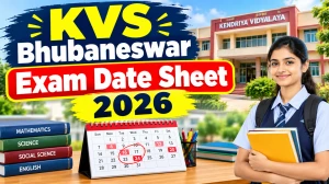 KVS Bhubaneswar Date Sheet 2026 Out - Check Half-Yearly Exam Schedule Online @ robhubaneswar.kvs.gov.in