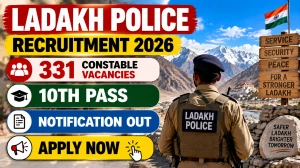 Ladakh Police Constable Recruitment 2026 Notification Out - Apply Online for 331 Posts