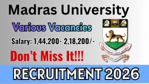 Madras University Recruitment 2026 - Apply Offline for Dean, Controller of Examinations and More Posts