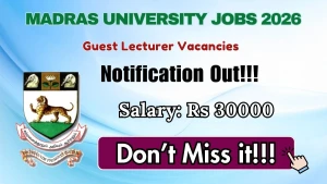 Madras University Guest Lecturer Recruitment 2026 - Apply Offline Madras University Guest Lecturer Recruitment 2026 - Apply Offline
