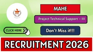 MAHE Project Technical Support Recruitment 2026 - Apply Online MAHE Project Technical Support Recruitment 2026 - Apply Online