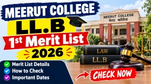 Meerut College LL.B Open Merit List 2026 Out - Check List Online @ mcm.ac.in